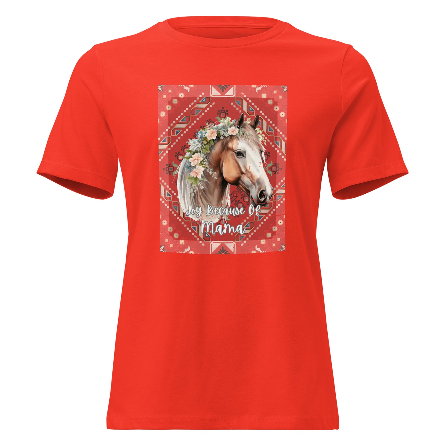 Joy Because Of Mama Horse, Custom T-Shirt