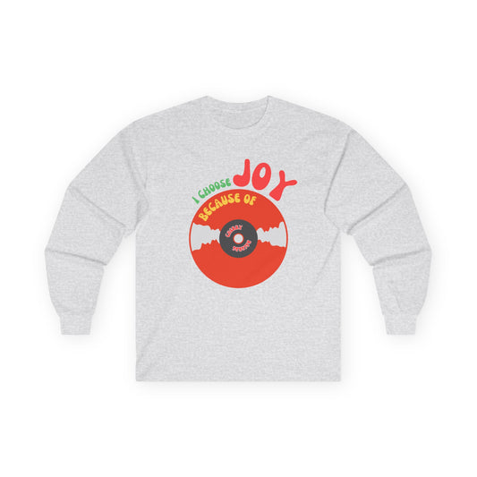 Choose Joy Because Of VINYL RECORDS’ Long Sleeve Cotton Tee