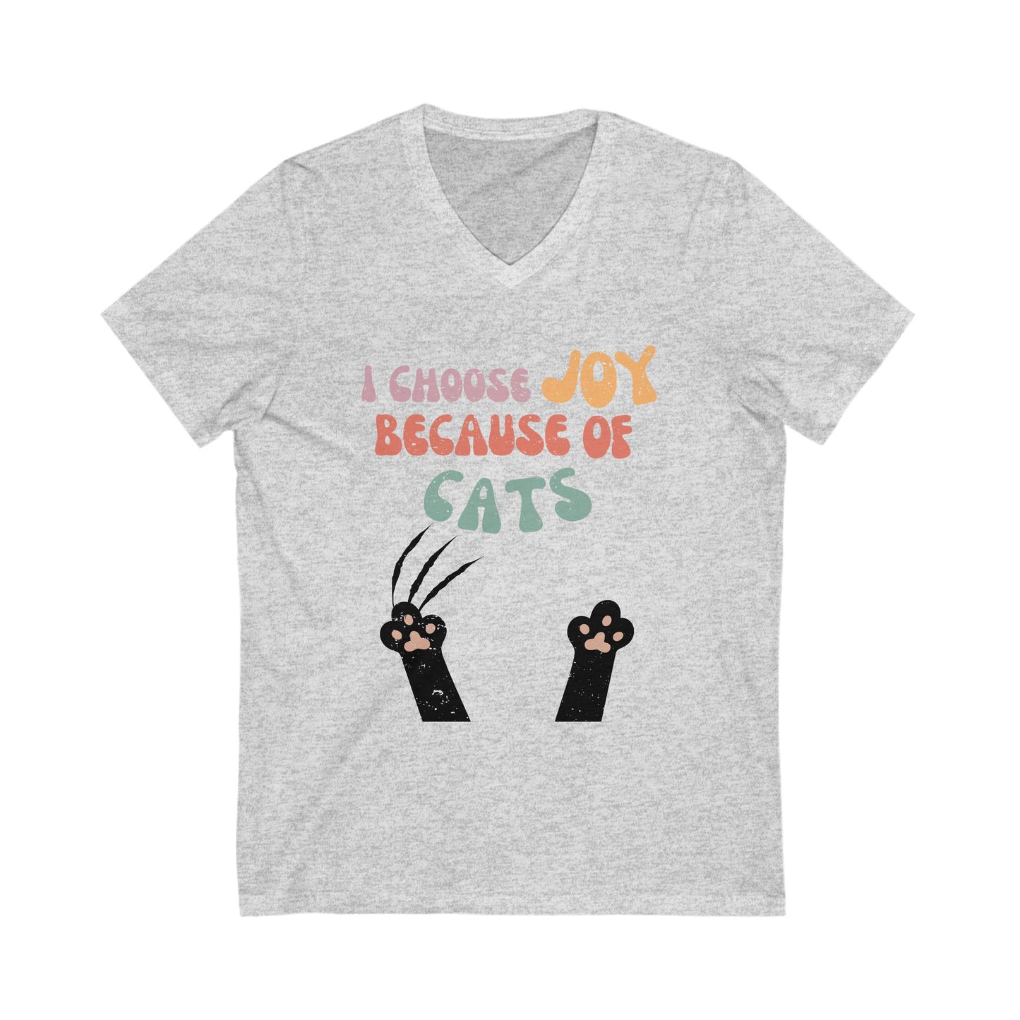 "I Choose Joy Because of Cats" Wear Your Cat Love Loud & Proud!