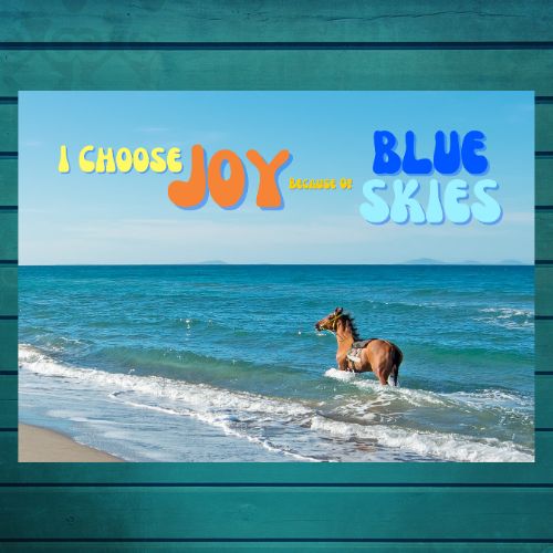 Buckskin Horse Poster — Ocean, Sky & "Choose Joy" Quote
