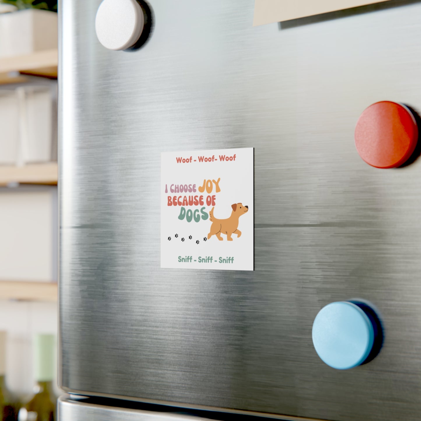 Dog Lovers Refrigerator Magnet – A Little Mess, A Lot of Love!