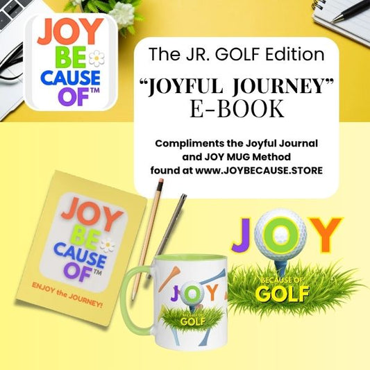 This is an ad featuring a yellow background, a call out to the Jr. Golf Joy Mug E-Book, and complimentary products such as a mug with a golfing theme and the joyful journal.